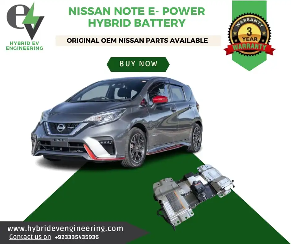 Nissan Note E-power Hybrid Battery Replacement In Pakistan